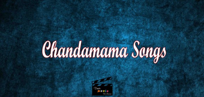 Chandamama Songs
