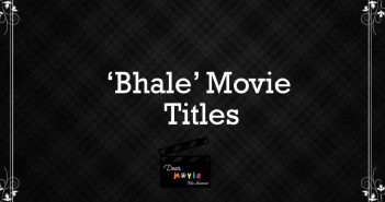 ‘Bhale’ Movies Titles | Film Na