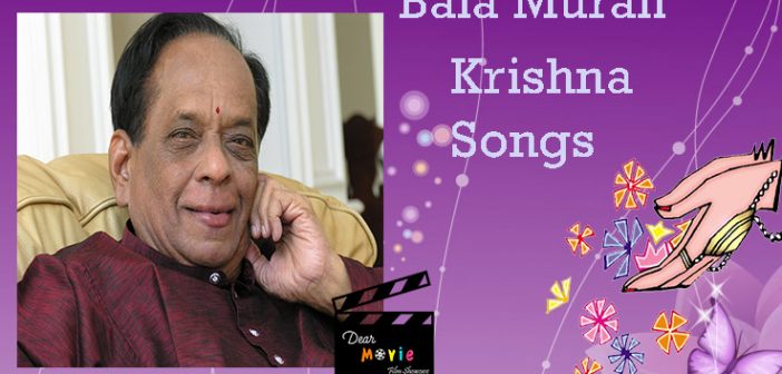 Bala Murali Krishna film songs